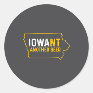 Funny Iowant Another Beer Iowa Beer Distressed Classic Round Sticker