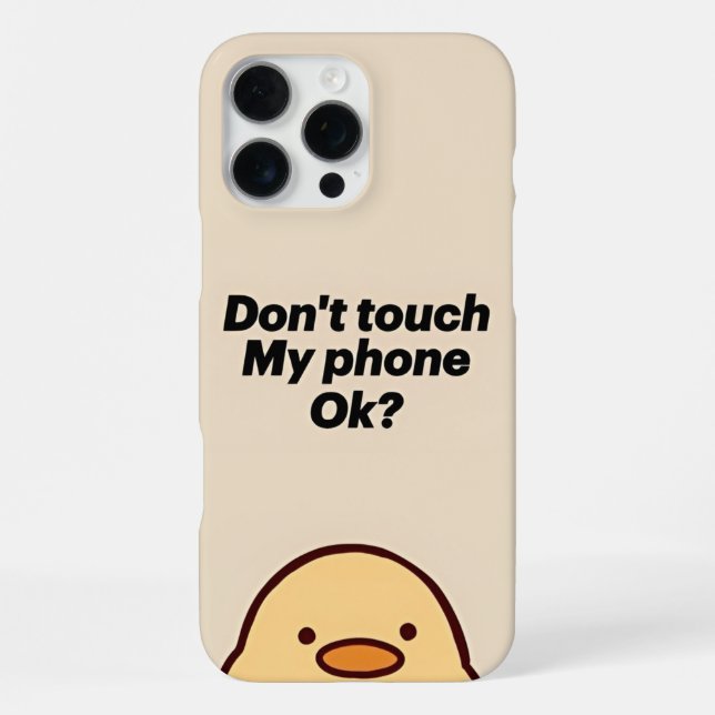 Funny iPhone Case – Don’t Touch My Phone!  (Back)