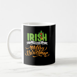 Funny Ireland Christmas Tee Irish You A Merry Chri Coffee Mug