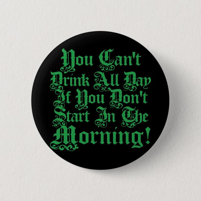 Funny Irish Drinking Humour 2 Inch Round Button (Front)