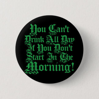 Funny Irish Drinking Humour 2 Inch Round Button
