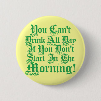 Funny Irish Drinking Humour 2 Inch Round Button
