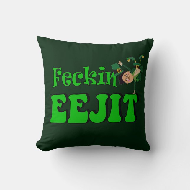 funny Irish feckin eejit Throw Pillow (Front)