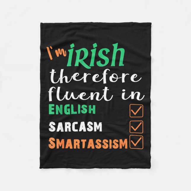Funny Irish Fluent In Smart St Patricks Gift  Fleece Blanket (Front)