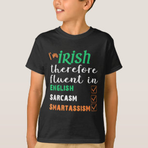 Funny Irish Fluent In Smart St Patricks Gift T-Shirt