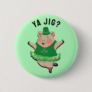 Funny Irish Jig 2 Inch Round Button