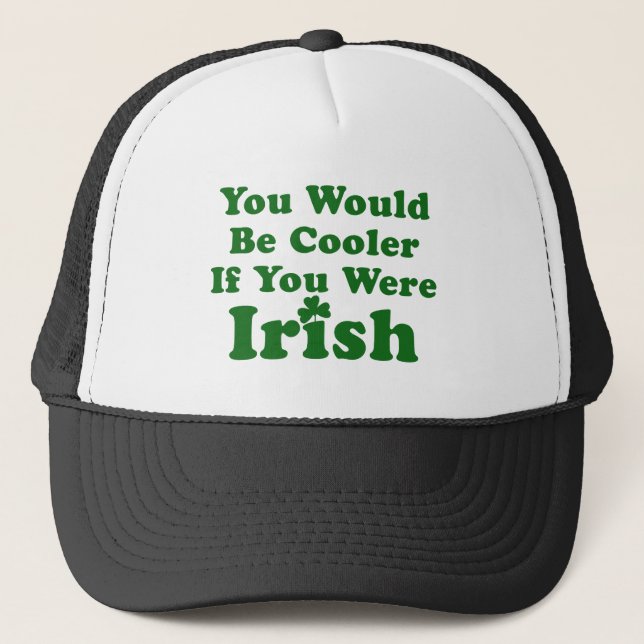 Funny Irish Saying Trucker Hat (Front)