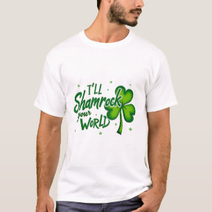Funny Irish Shamrock Quote for St. Patrick's Day T-Shirt