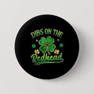 Funny irish st patricks day shamrock dibs on the 2 inch round button
