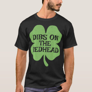 Funny Irish St Patricks Day Shamrock Dibs On The R T-Shirt