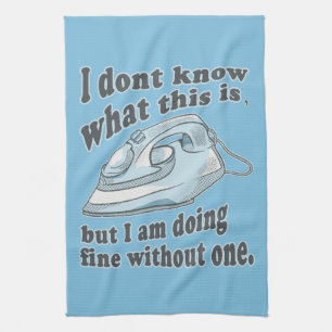 Funny ironing design I hate ironing Kitchen Towel