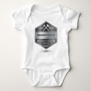 Funny Ironworker Paid to Get High Iron Metal Steel Baby Bodysuit