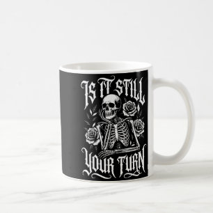 Funny is it your turn waiting skeleton meme gamer coffee mug