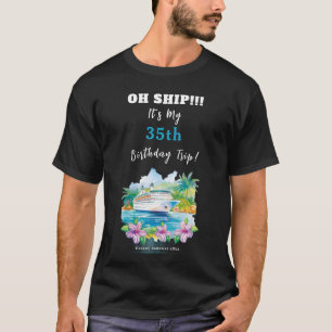 Funny Island Beach Birthday Cruise Ship T-Shirt
