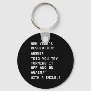 Funny It New Year’s Resolution Tech Computer Suprt Keychain