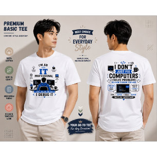Funny IT Professional Design - IT Coding Quote T-Shirt