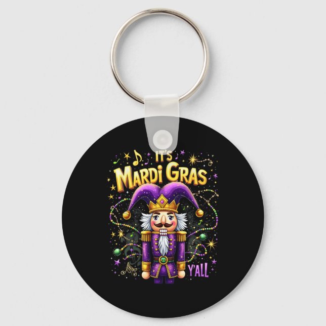 Funny It’s Mardi Gras Y’all Nutcracker King Mardi  Keychain (Front)
