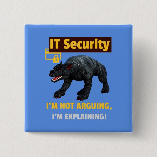 Funny IT Security Explaining Tech Humour Design 2 Inch Square Button (Front)