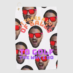 Funny It Takes A Lot Of Balls Face Self-Portrait Golf Towel