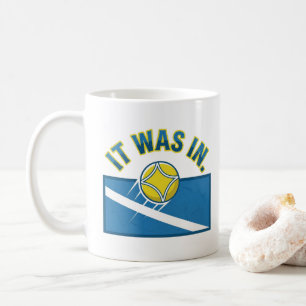 Funny 'It Was In' Retro Line-Call Coffee Cup