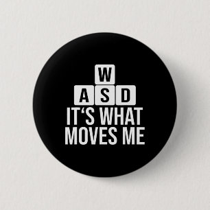 Funny It What Moves Me 2 Inch Round Button