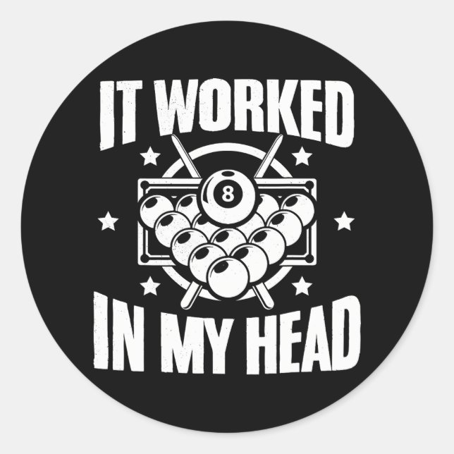 Funny It Worked Billiard Pool Players Snookers Classic Round Sticker (Front)
