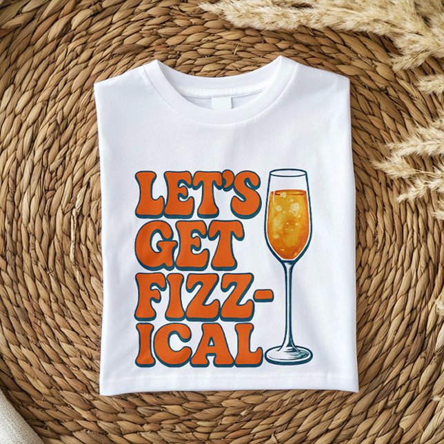 Funny Italian Aperitivo Shirt | Lets Get Fizzical (Creator Uploaded)