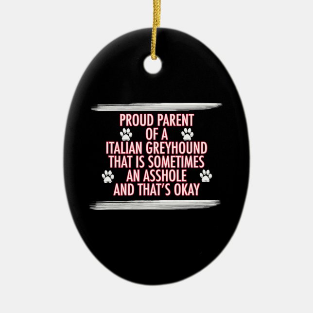 funny italian greyhound gifts  dog mom dad ceramic ornament (Front)