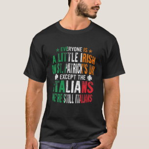 Funny Italian Pride Irish St. Patricks Day Italian T-Shirt