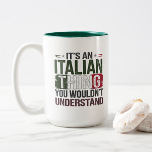 Funny Italian Pride: You Wouldn’t Understand Two-Tone Coffee Mug