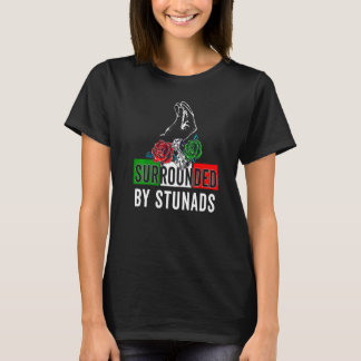 Funny Italian Sayings Surrounded By Stunads Italy  T-Shirt