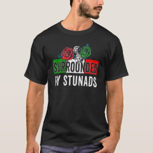 Funny Italian Sayings Surrounded By Stunads Italy  T-Shirt