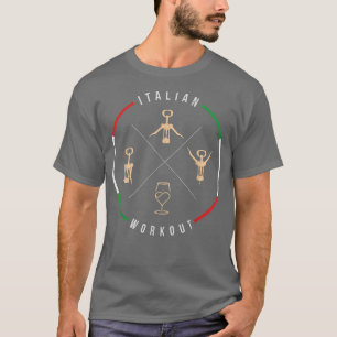 Funny Italy Pun Italian Workout Men & Women T-Shir T-Shirt