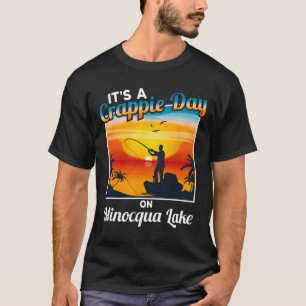 Funny It's A Crappie Day On Minocqua Lake T-Shirt