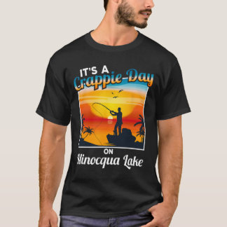 Funny It's A Crappie Day On Minocqua Lake T-Shirt