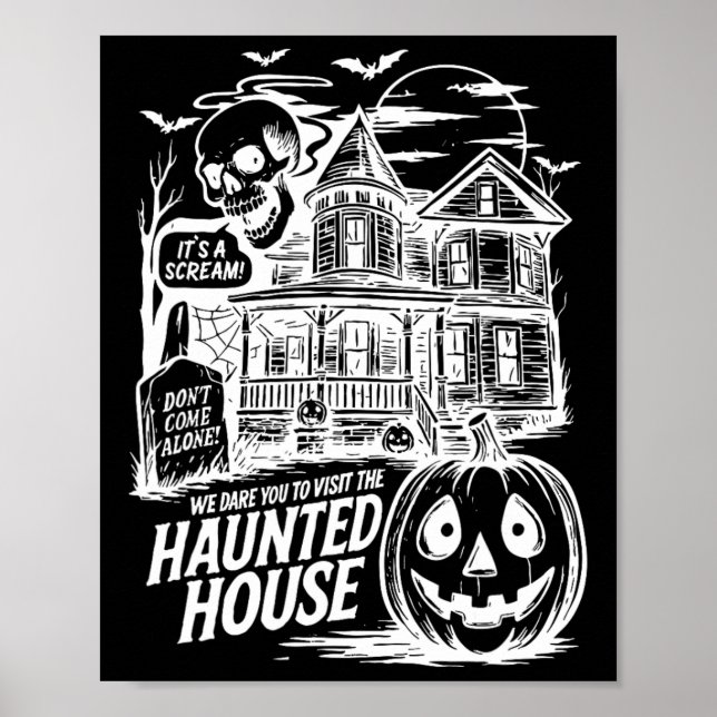 Funny It's A Scream We Dare You To Visit The Haunt Poster (Front)