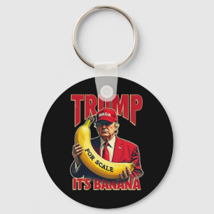 Funny It's Banana For Scales Trump 1 Keychain
