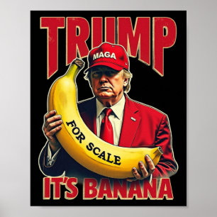 Funny It's Banana For Scales Trump 1  Poster