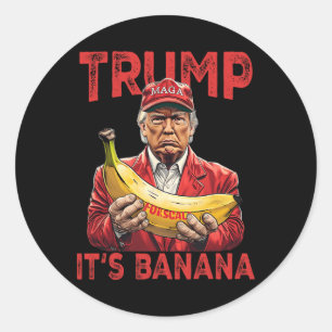 Funny It's Banana For Scales Trump  Classic Round Sticker