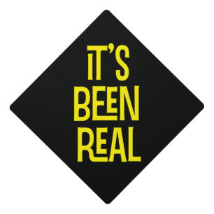 Funny It's Been Real College High School Graduation Cap Topper