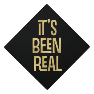 Funny It's Been Real Gold College High School Graduation Cap Topper