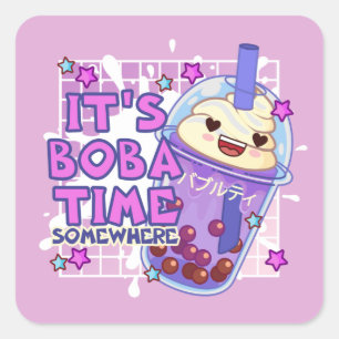 Funny 'It's Boba Time Somewhere' Square Sticker
