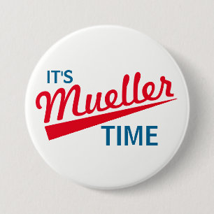 Funny "It's Mueller Time" 3 Inch Round Button