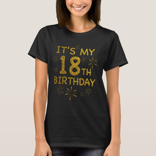 Funny Its My 18th Birthday Shirt 18 Year Old Birth (Front)