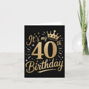 Funny Its My 40th Birthday For Women 40 Year 40th Card
