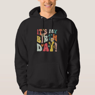 Funny Its My Birthday Retro Groovy Boys Girls Birt Hoodie
