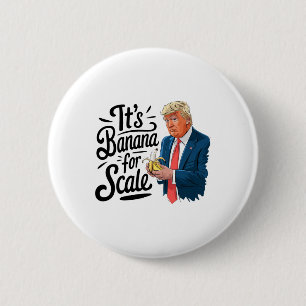 Funny It's Nana For Scales Trump 3 2 Inch Round Button