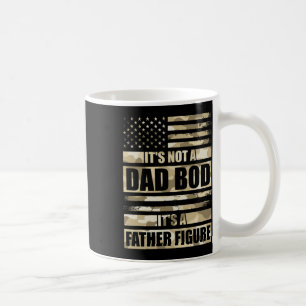 Funny It's Not A Dad Bod It's A Father Figure Amer Coffee Mug