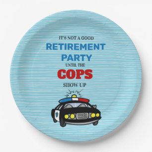 Funny Its Not A Good Party Until The Cops Show Up  Paper Plate