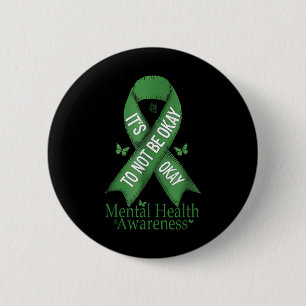 Funny Its Ok Not To Be Ok Mental Health Awareness 2 Inch Round Button